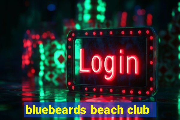 bluebeards beach club