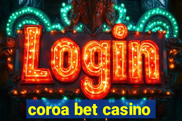 coroa bet casino