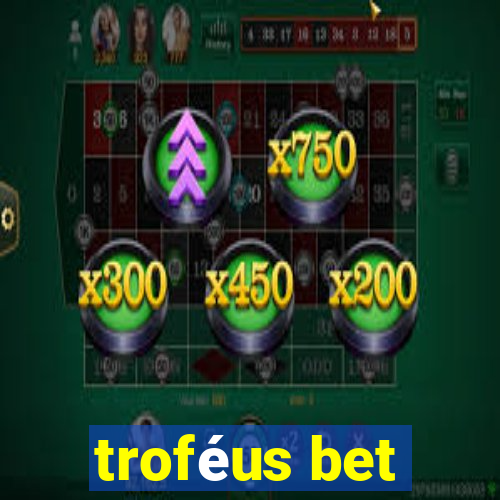 troféus bet