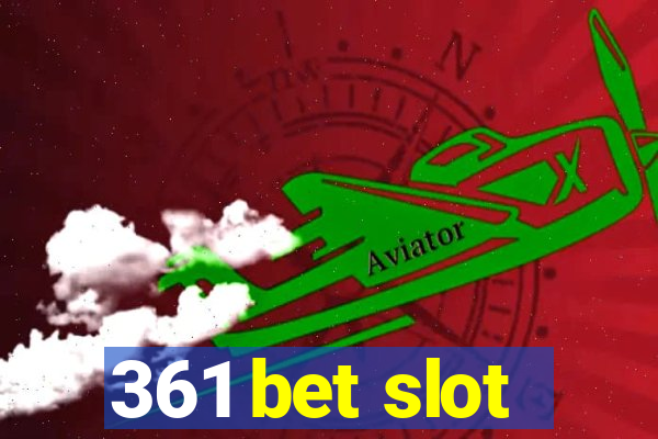 361 bet slot