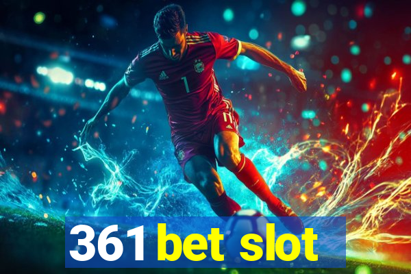 361 bet slot