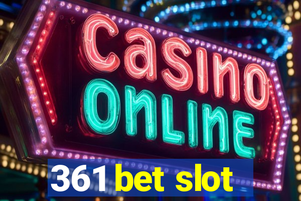 361 bet slot