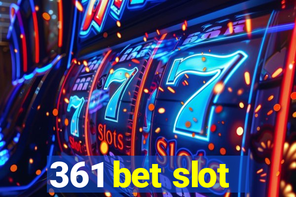 361 bet slot