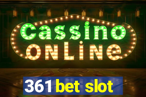 361 bet slot