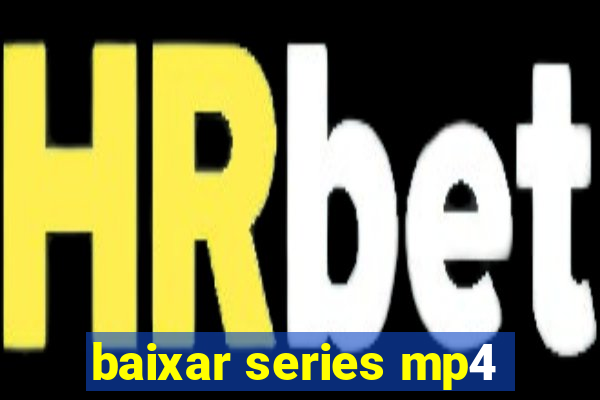 baixar series mp4