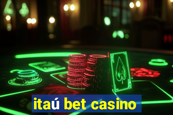 itaú bet casino