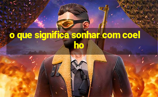 o que significa sonhar com coelho