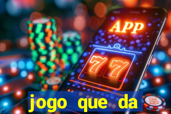 jogo que da dinheiro de vdd