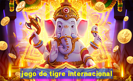 jogo do tigre internacional