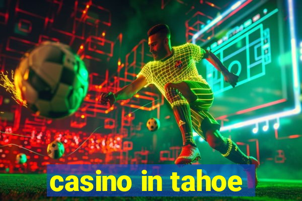 casino in tahoe