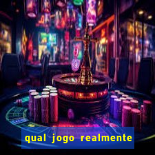 qual jogo realmente da dinheiro de verdade