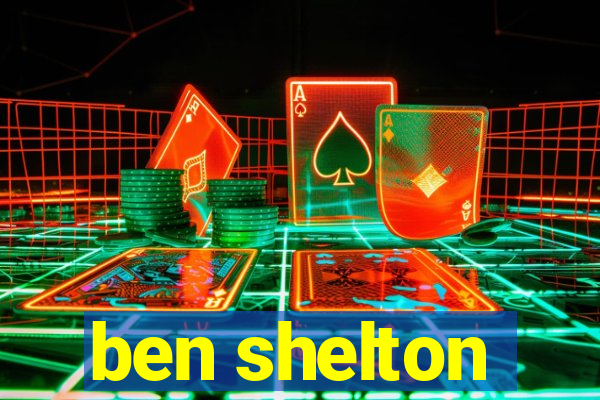 ben shelton