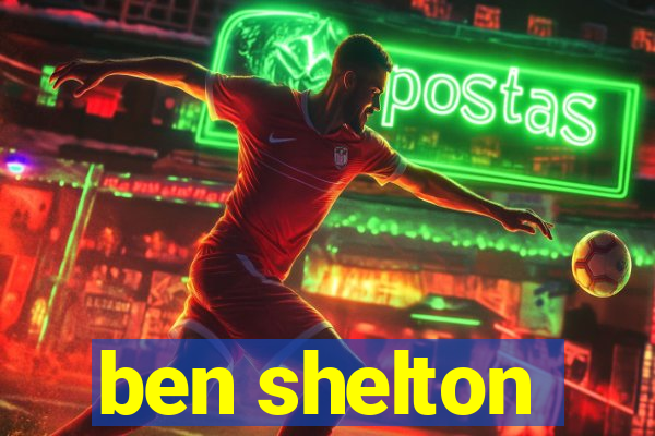 ben shelton