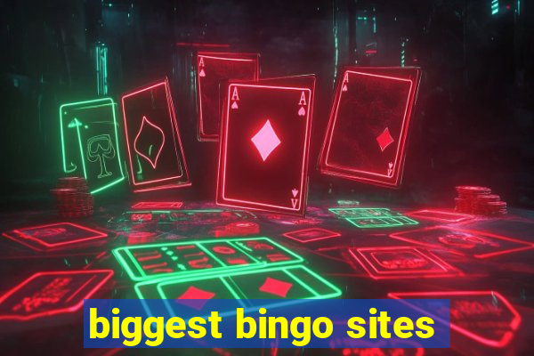 biggest bingo sites