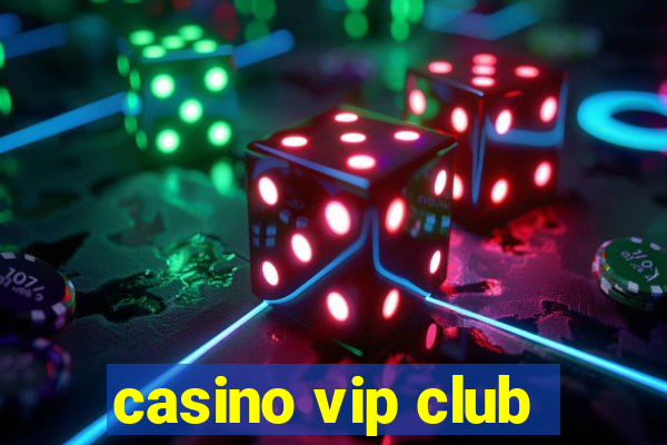 casino vip club