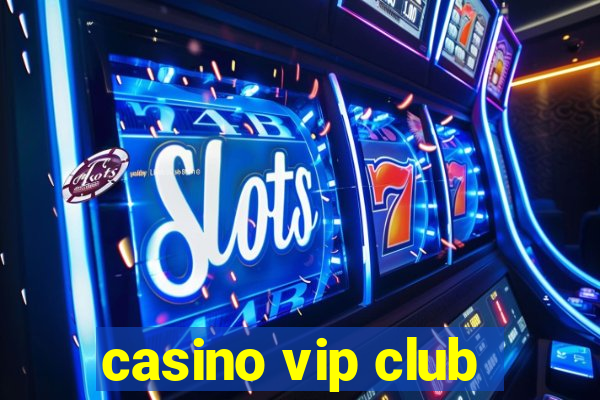 casino vip club