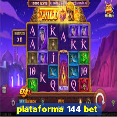 plataforma 144 bet