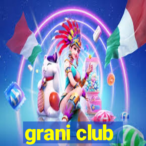 grani club