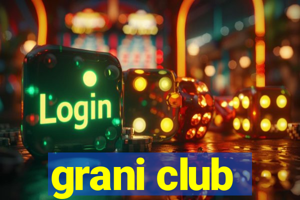 grani club