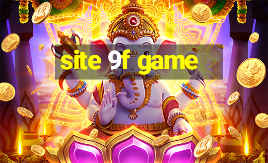 site 9f game