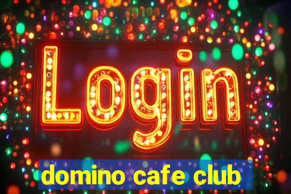 domino cafe club