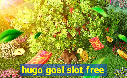 hugo goal slot free