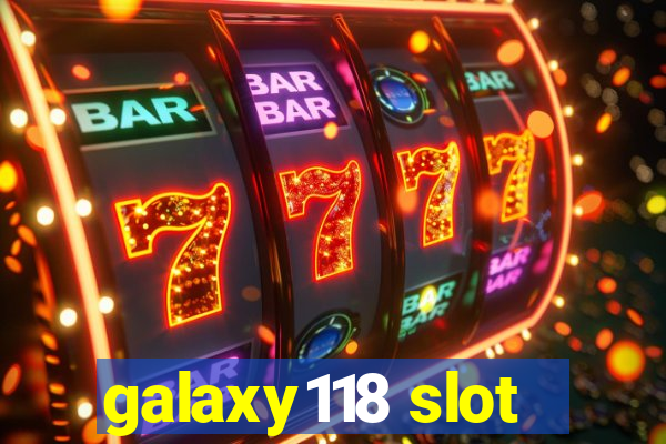 galaxy118 slot