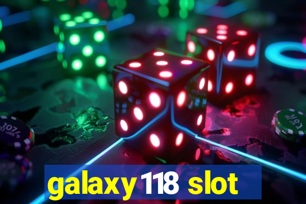 galaxy118 slot