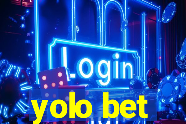 yolo bet