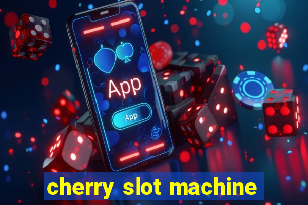 cherry slot machine