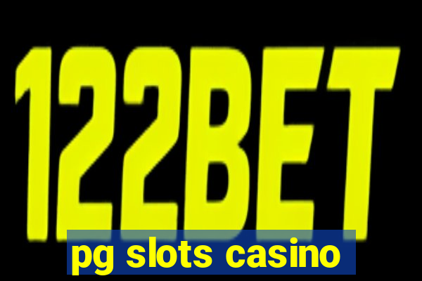 pg slots casino