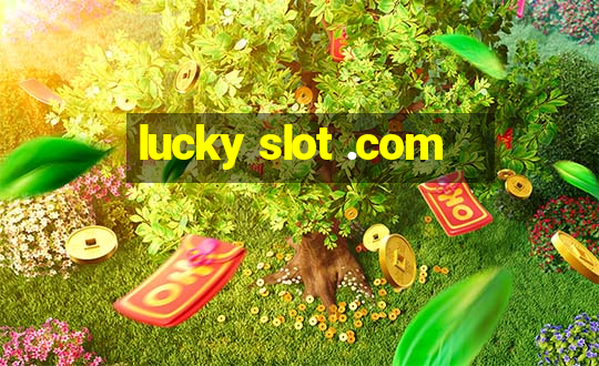 lucky slot .com