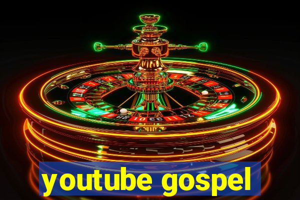 youtube gospel