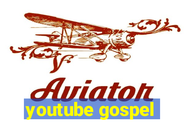 youtube gospel