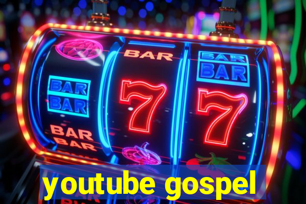 youtube gospel