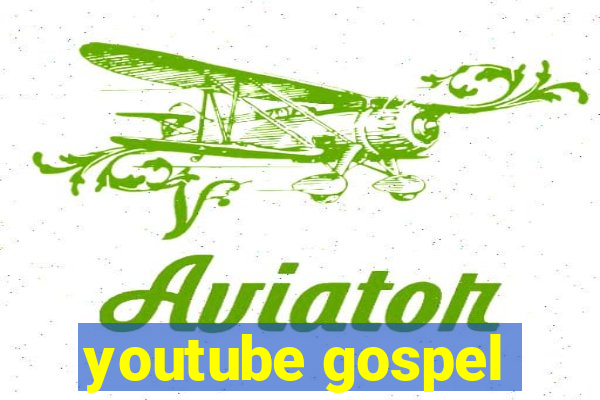 youtube gospel