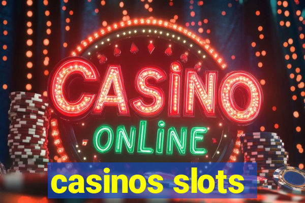 casinos slots