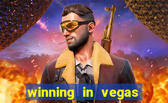 winning in vegas slot machines