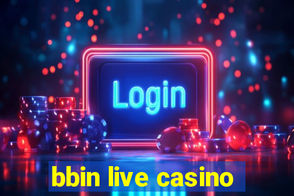 bbin live casino