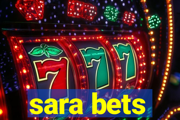 sara bets