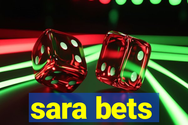 sara bets