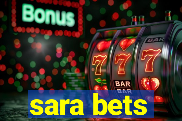 sara bets