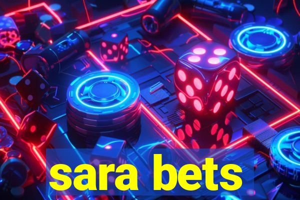 sara bets