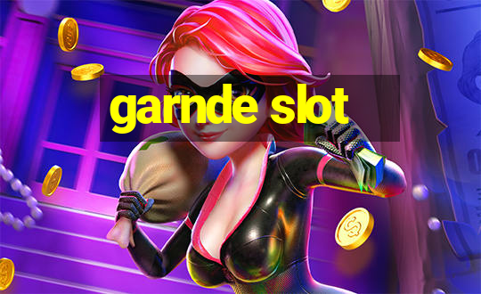 garnde slot