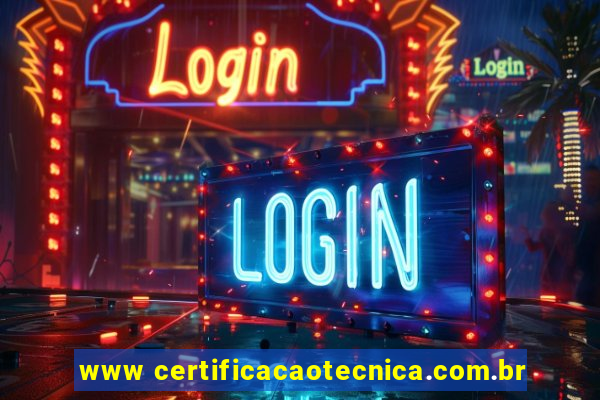 www certificacaotecnica.com.br