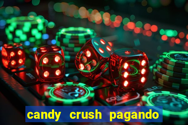 candy crush pagando é verdade