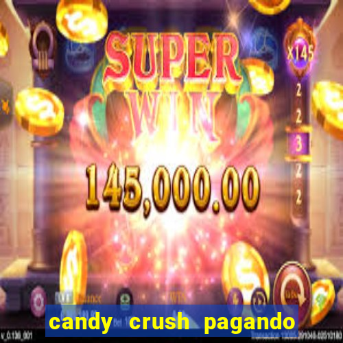 candy crush pagando é verdade