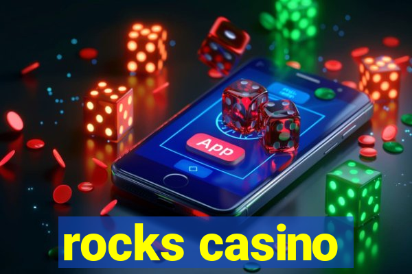 rocks casino