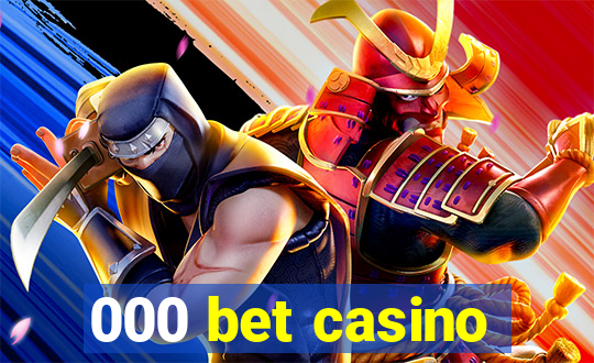 000 bet casino