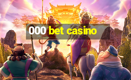 000 bet casino